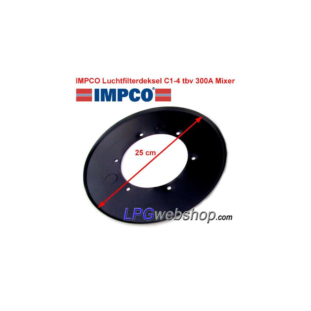 Couvercle de filtre à air IMPCO (plaque) C1-4 Ø 25 cm pour mélangeur IMPCO 300A Couvercle de filtre à air IMPCO (plaque) C1-4 Ø 25 cm pour mélangeur IMPCO 300A